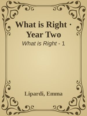 [What is Right 01] • What Is Right · Year Two